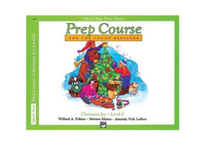 Alfred's Basic Piano Prep Course: Christmas Joy! Book C, For the Young Beginner  -     By: Willard A. Palmer, Morton Manus, Amanda Vick Lethco
