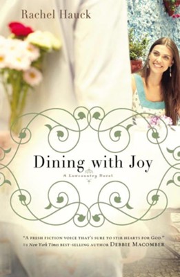 Dining with Joy, Lowcountry Romance Series #3 -eBook   -     By: Rachel Hauck
