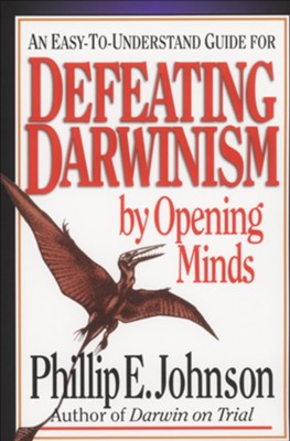 Defeating Darwinism by Opening Minds (Paperback)   -     By: Phillip E. Johnson
