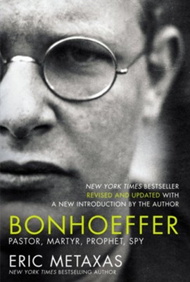 Bonhoeffer: Pastor, Martyr, Prophet, Spy - eBook  -     By: Eric Metaxas
