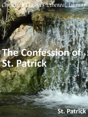 Confession of St. Patrick - eBook  -     By: Saint Patrick

