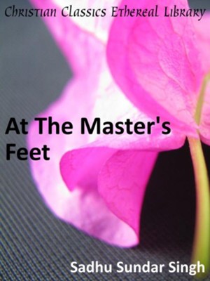 At The Master's Feet - eBook  -     By: Sadhu Sundar Singh
