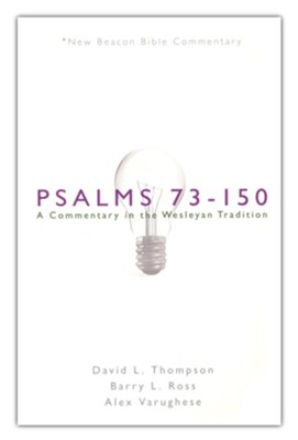 Psalms 73-150: A Commentary in the Wesleyan Tradition (New Beacon Bible Commentary) [NBBC]  - 
