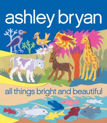 All Things Bright and Beautiful - eBook  -     By: Cecil F. Alexander
