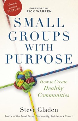 Small Groups with Purpose: How to Create Healthy Communities - eBook  -     By: Steve M. Gladen
