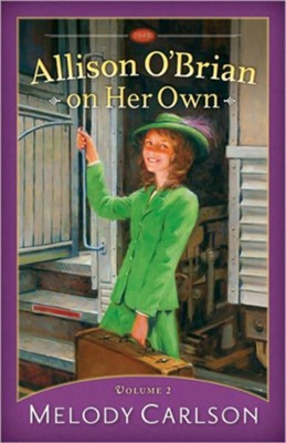 Allison O'Brian on Her Own - eBook  -     By: Melody Carlson
