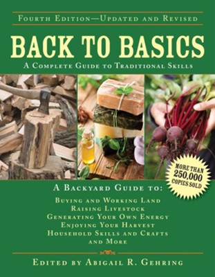 Back to Basics: A Complete Guide to Traditional Skills  -     By: Abigail Gehring

