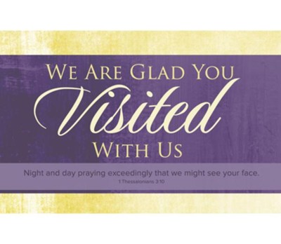We Are Glad You Visited With Us (1 Thessalonians 3:10a, KJV) Postcards, 25  - 