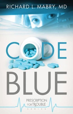 Code Blue - eBook  -     By: Richard L. Mabry M.D.
