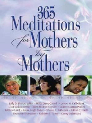 365 Meditations for Mothers by Mothers - eBook  - 