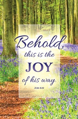 Behold this is the Joy (Job 8:19, KJV) Bulletins, 100   - 