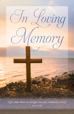 In Loving Memory (John 10:28, KJV) Bulletins, 100 - Christianbook.com