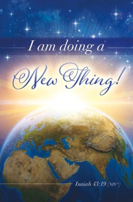 I Am Doing a New Thing! (Isaiah 43:19, NIV) Bulletins, 100  - 