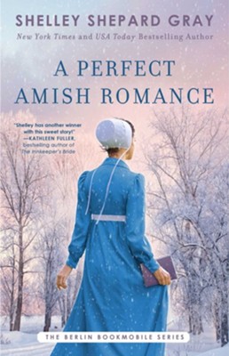 A Perfect Amish Romance, 1  -     By: Shelley Shepard Gray

