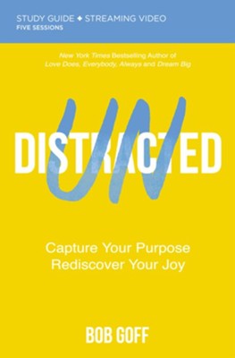 Undistracted Study Guide plus Streaming Video  -     By: Bob Goff
