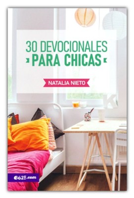 30 devocionales para Chicas (30 Devotionals for Young Girls)  -     By: Natalia Nieto
