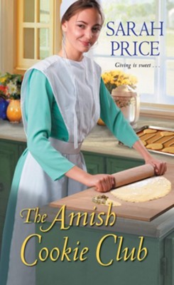 The Amish Cookie Club #1  -     By: Sarah Price
