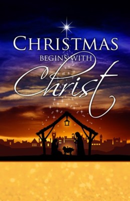 Christmas Begins with Christ Bulletins, 100: 9781647440985 ...