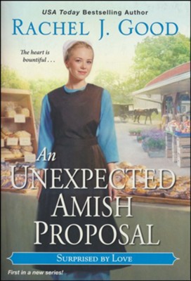 An Unexpected Amish Proposal  -     By: Rachel J. Good
