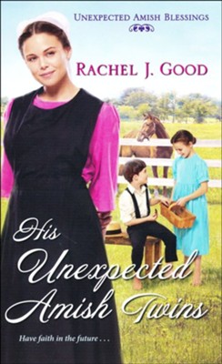His Unexpected Amish Twins  -     By: Rachel J. Good
