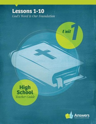 Answers Bible Curriculum High School Unit 1 Teacher Guide (2nd Edition)  - 