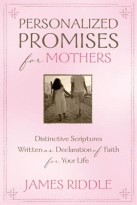 Personalized Promises for Mothers - eBook  -     By: James Riddle
