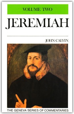 Jeremiah, Volume 2, The Geneva Series of Commentaries  -     By: John Calvin
