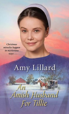 An Amish Husband for Tillie  -     By: Amy Lillard
