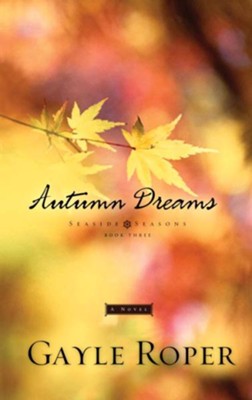 Autumn Dreams - eBook  -     By: Gayle Roper
