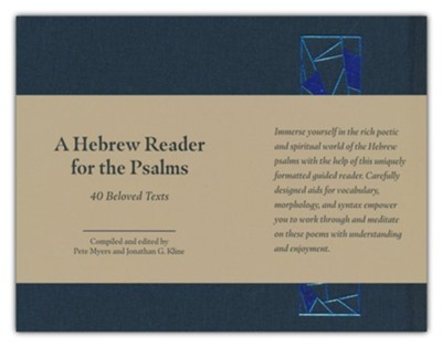 A Hebrew Reader for the Psalms: 40 Beloved Texts   -     Edited By: Pete Myers, Jonathan G. Kline
    By: Pete Myers, Jonathan G. Kline
