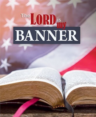 The LORD is My Banner Bible Flag, Large Bulletins, 100 (Exodus 17:15, NIV)  - Christianbook.com