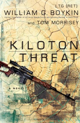 Kiloton Threat - eBook  -     By: LTG Ret. William G. Boykin, Tom Morrisey

