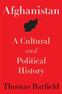 Afghanistan: A Cultural and Political History  -     By: Thomas Barfield
