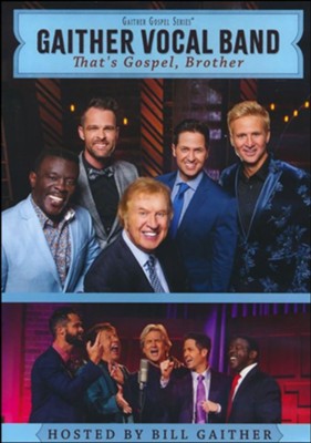 That's Gospel, Brother DVD: Gaither Vocal Band - Christianbook.com