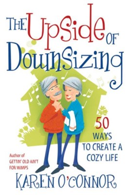 Upside of Downsizing, The - eBook  -     By: Karen O'Connor
