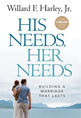 His Needs, Her Needs: Building an Affair-Proof Marriage / Revised - eBook  -     By: Willard F. Harley Jr.
