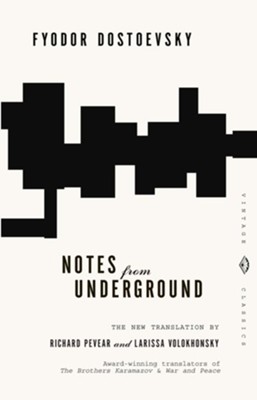 Notes from Underground - eBook  -     By: Fyodor Dostoevsky, LuAnn Walther, Larissa Volokhonsky
