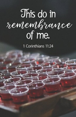 This Do in Remembrance (1 Corinthians 11:24, KJV) Bulletins,  100  - 