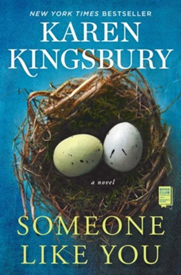 Someone Like You: A Novel   -     By: Karen Kingsbury
