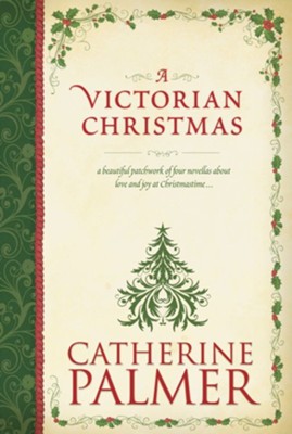 A Victorian Christmas (Anthology) - eBook  -     By: Catherine Palmer
