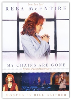 My Chains Are Gone: Hymns & Gospel Favorites, DVD   -     By: Reba McEntire
