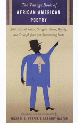 The Vintage Book of African American Poetry - eBook  -     Edited By: Michael Harper, Anthony Walton
    By: Michael S. Harper,  Anthony Walton
