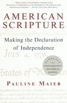 American Scripture: Making the Declaration of Independence - eBook  -     By: Pauline Maier
