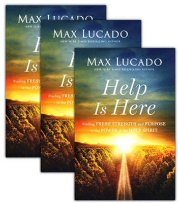 Help is Here, 3 Copies   -     By: Max Lucado
