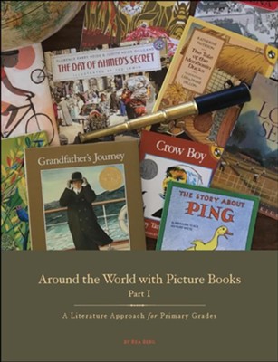 Around the World with Picture Books Part 1 Teacher  Guide (Grades K-3)  -     By: Rea Berg
