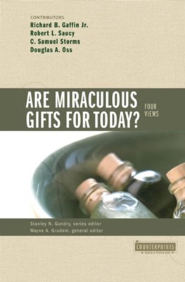 Are Miraculous Gifts for Today?: 4 Views - eBook  -     Edited By: Stanley N. Gundry, Wayne Grudem
    By: Richard B. Gaffin Jr., Robert L. Saucy, Sam Storms, Douglas A. Oss
