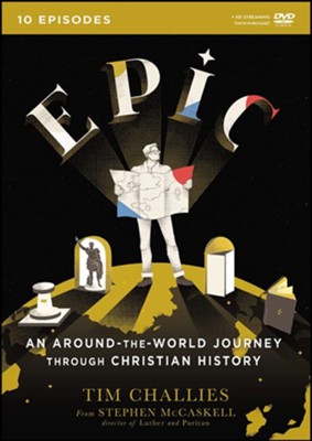 Epic: An Around-the-World Journey Through Christian History DVD  -     By: Tim Challies & Stephen McCaskell
