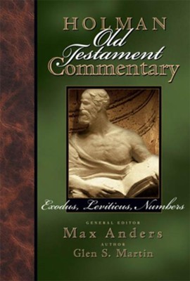 Holman Old Testament Commentary - Exodus, Leviticus, Numbers - eBook  -     Edited By: Max Anders
    By: Glen S. Martin
