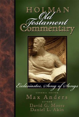 Holman Old Testament Commentary Volume 14 - Ecclesiastes, Song of Songs - eBook  -     Edited By: Max Anders
    By: David George Moore, Daniel L. Akin
