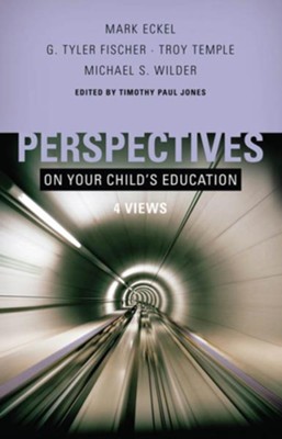 Perspectives on Your Child's Education: Four Views - eBook  -     Edited By: Timothy Paul Jones
    By: Edited by Timothy Paul Jones
